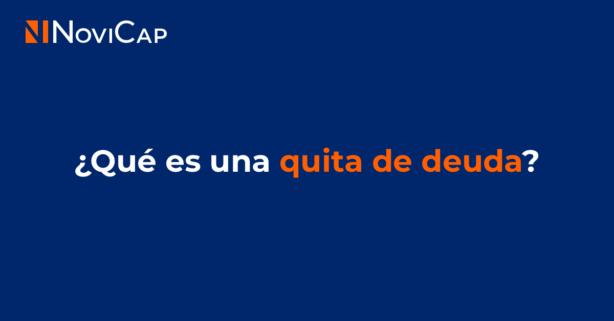 ¿Qué es una quita de deuda?