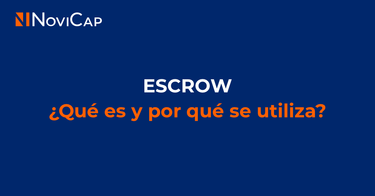 Escrow, ¿Qué es y por qué se utiliza?