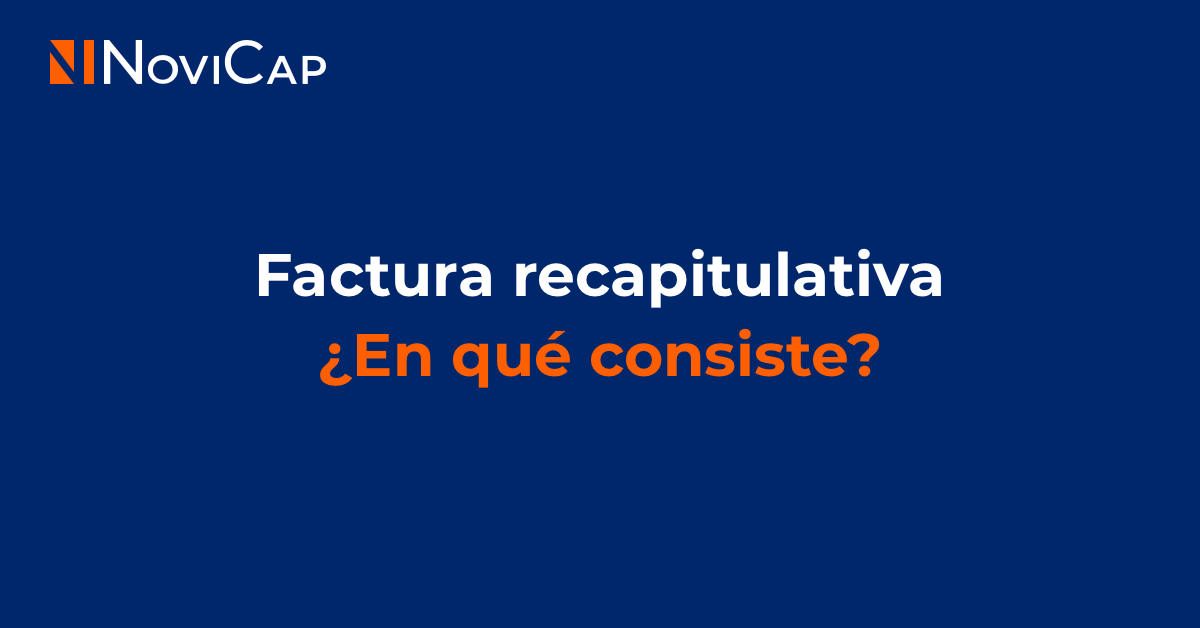Factura recapitulativa: En qué consiste