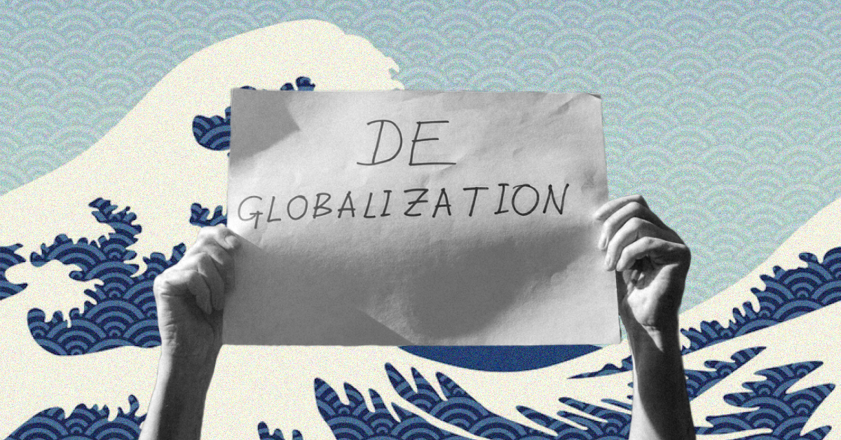 ¿Se deben preparar las empresas para la desglobalización?