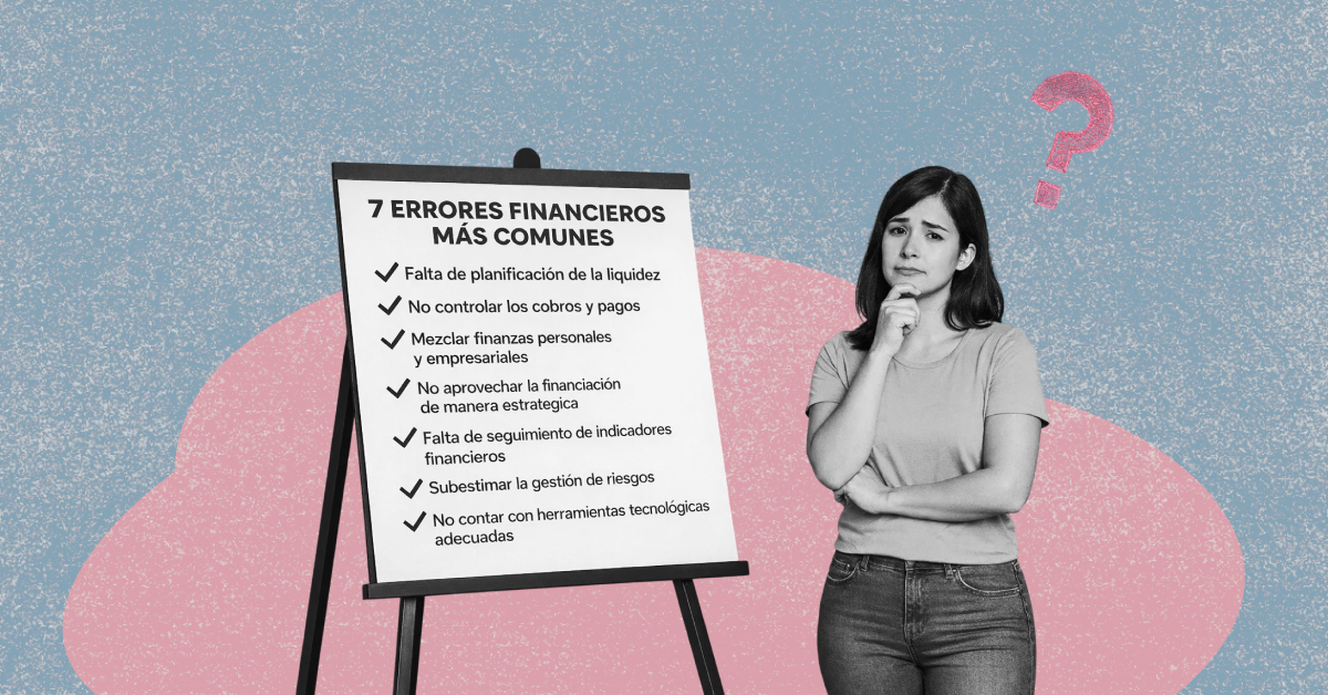 7 errores frecuentes en la gestión de tesorería y cómo evitarlos